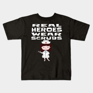 REAL HEROES WEAR SCRUBS Kids T-Shirt